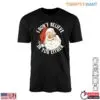 Funny Santa T-Shirt - I Don't Believe In You Either Humorous Christmas Tee 12 Funny Santa T Shirt E28093 I Dont Believe in You Christmas Tee 1.jpg