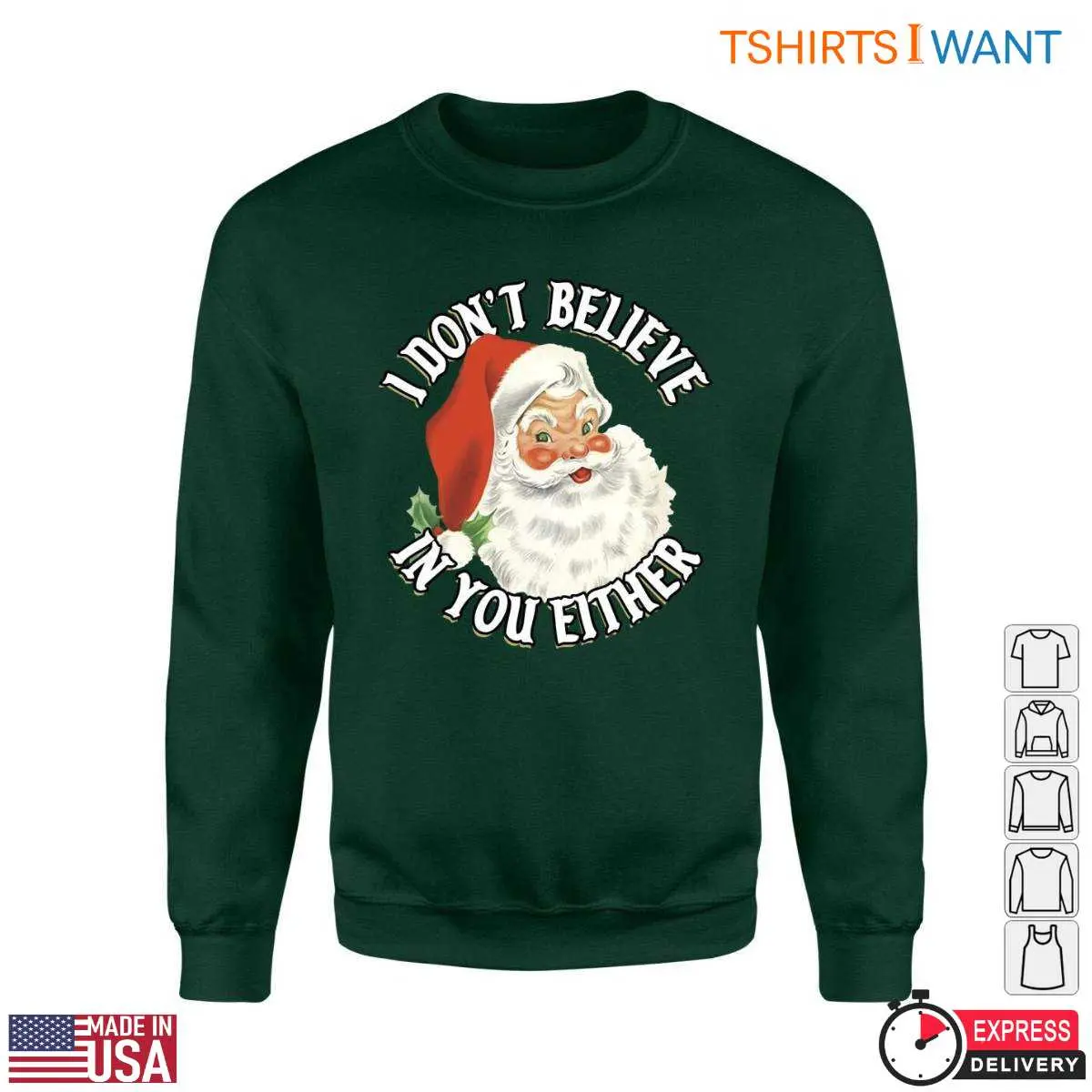 Funny Santa T Shirt E28093 I Dont Believe in You Christmas Tee 3.jpg