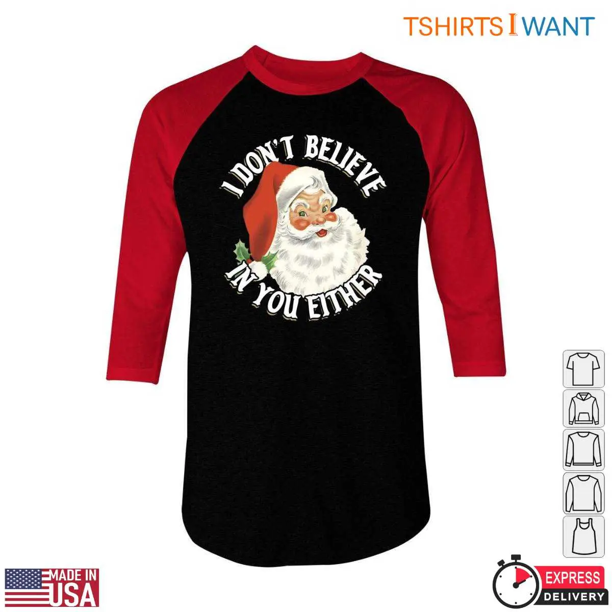 Funny Santa T Shirt E28093 I Dont Believe in You Christmas Tee 5.jpg