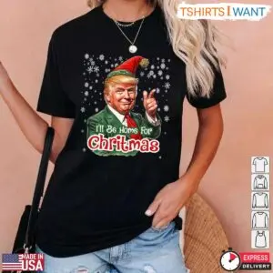 Funny Santa Trump I'll Be Home for Christmas T-Shirt – Holiday Humor Apparel 8 Funny Santa Trump T Shirt Ill Be Home for Christmas 3 1.jpg