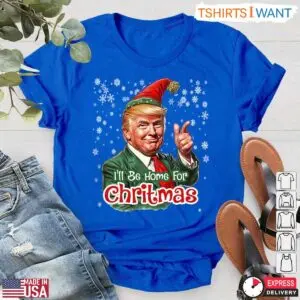 Funny Santa Trump I'll Be Home for Christmas T-Shirt – Holiday Humor Apparel 11 Funny Santa Trump T Shirt Ill Be Home for Christmas 6 1.jpg