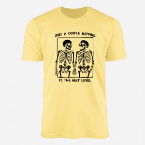 Funny Skeleton Couple T Shirt – Just a Couple Napping to the Next Level Tee 6