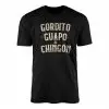 Funny Spanish Quote T-shirt – Gordito Guapo y Chingón Graphic Tee 14 Funny Spanish Quote T shirt E28093 Gordito Guapo y Chingon Graphic Tee 1.jpg