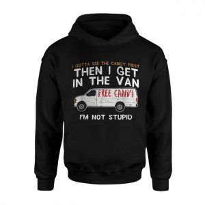 Funny T Shirt E28093 Free Candy Van Joke Im Not Stupid Tee 2.jpg