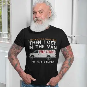 Funny T-Shirt – Free Candy Van Joke I’m Not Stupid Tee 13 Funny T Shirt E28093 Free Candy Van Joke Im Not Stupid Tee 7.jpg