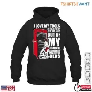 Funny Tool Drawer Quote Car Mechanic Gifts T-Shirt 9 Funny Tool Drawer Quote Car Mechanic Gifts T Shirt 4 1.jpg