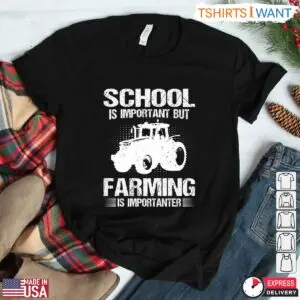 Funny Tractor Farming T-Shirt - School Is Important Quote 5 Funny Tractor Farming T Shirt School Is Important Quote 2 1.jpg