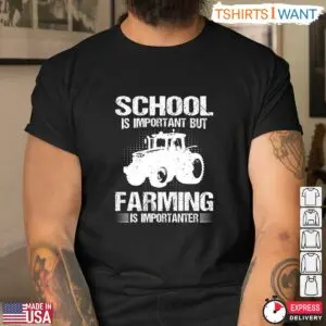 Funny Tractor Farming T-Shirt - School Is Important Quote 6 Funny Tractor Farming T Shirt School Is Important Quote 3 1.jpg