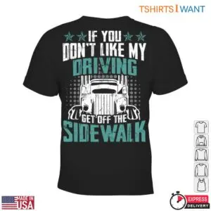 Funny Truck T-Shirt - If You Don’t Like My Driving, Get Off the Sidewalk Graphic Tee 7 Funny Truck Off the Sidewalk Driver T Shirt 2 1.jpg