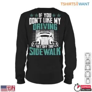 Funny Truck T-Shirt - If You Don’t Like My Driving, Get Off the Sidewalk Graphic Tee 10 Funny Truck Off the Sidewalk Driver T Shirt 5 1.jpg