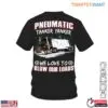 Funny Trucking Jokes Trucker Tee - Pneumatic Tanker Yanker We Love to Blow Our Loads 15 Funny Trucking Jokes Trucker Tee 1 1.jpg