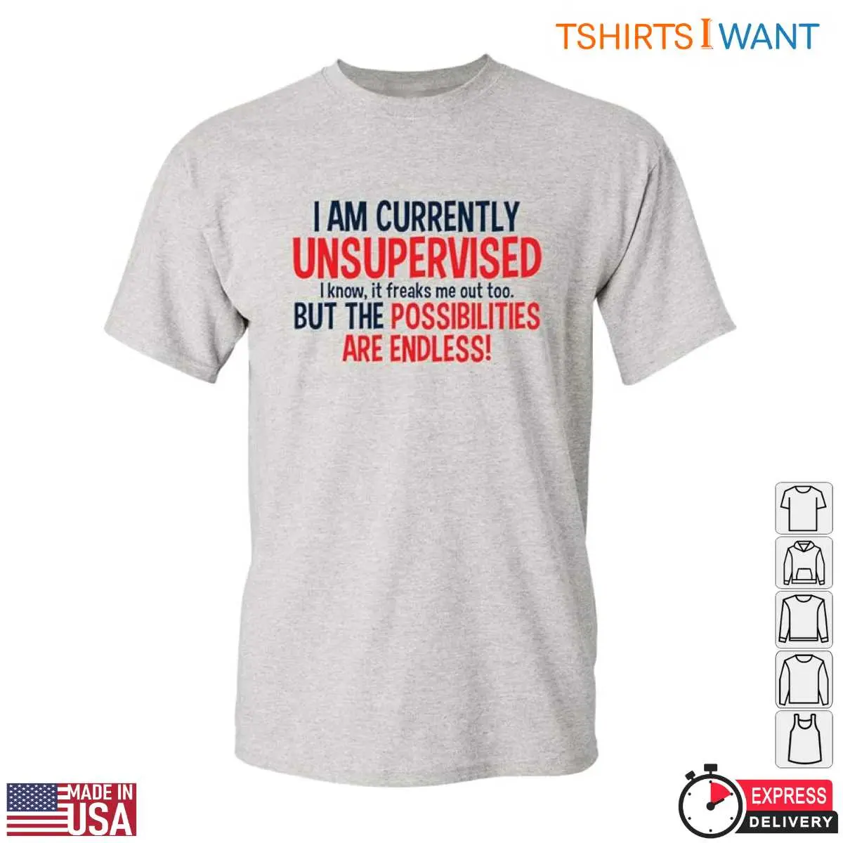 Funny Unsupervised Endless Possibilities Graphic T-Shirt 13 Funny Unsupervised Endless Possibilities Graphic T-Shirt Detail