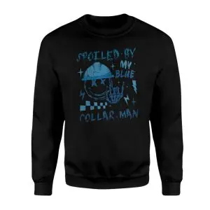 Funny Workwear T-shirt – Spoiled by My Blue Collar Man Graphic Tee 9 Funny Workwear T shirt E28093 Spoiled by My Blue Collar Man Graphic Tee 3.jpg