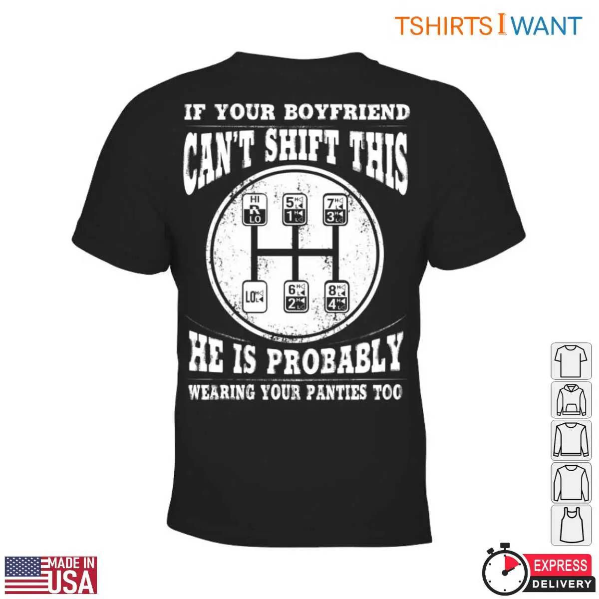 Gear Shift T-Shirt – If Your Boyfriend Can't Shift This, He's Probably Wearing Your Panties 2 Gear Shift T Shirt E28093 If Your Boyfriend Can t Shift This He s Probably Wearing Your Panties 2.jpg