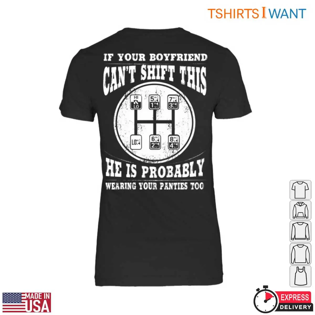 Gear Shift T-Shirt – If Your Boyfriend Can't Shift This, He's Probably Wearing Your Panties 3 Gear Shift T Shirt E28093 If Your Boyfriend Can t Shift This He s Probably Wearing Your Panties 3.jpg