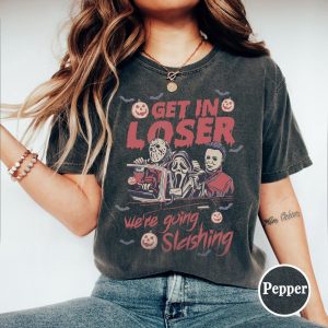 Get In Loser Horror Shirt – Funny Slasher Halloween Movie Tee 1