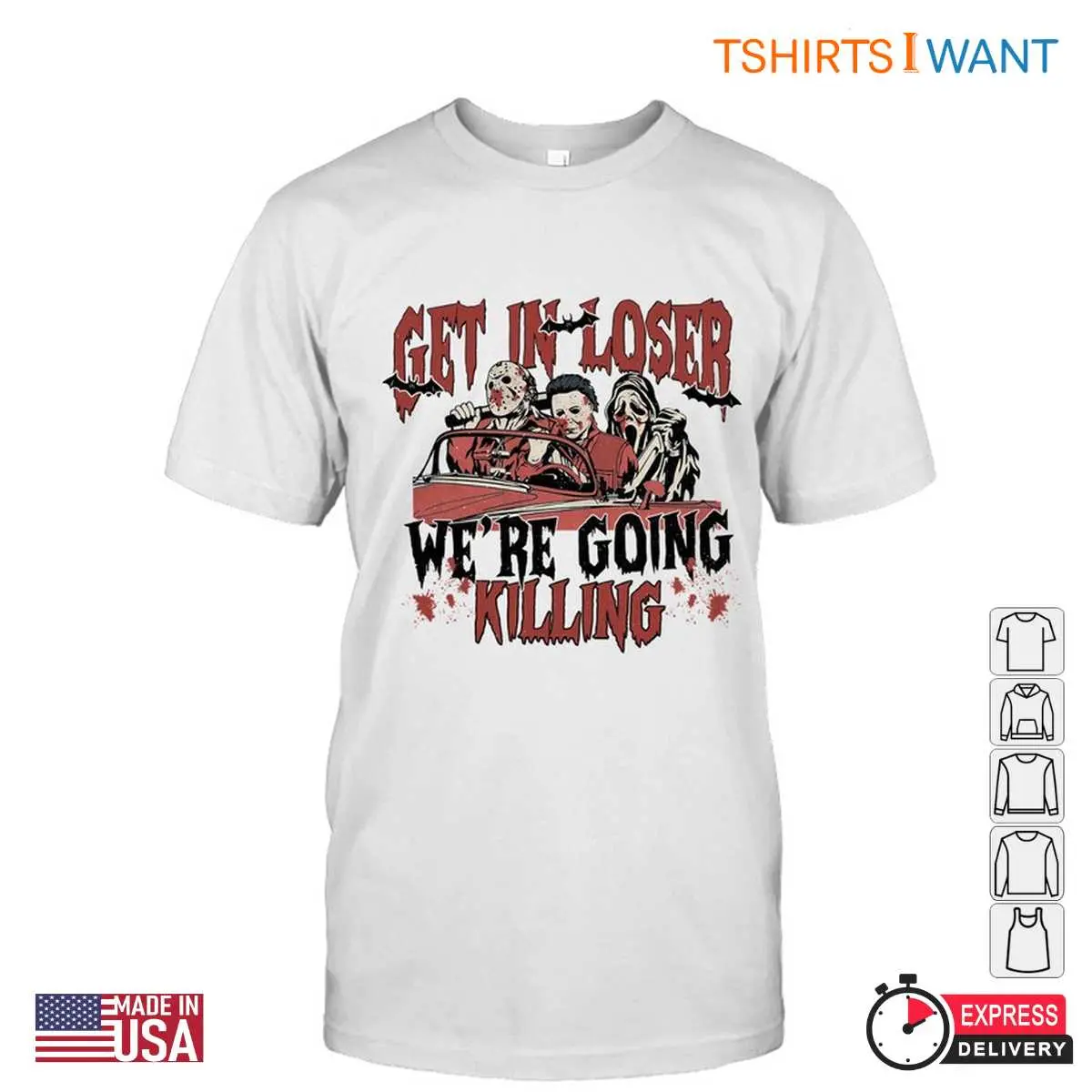 Get in Loser Were Going Killing Horror Characters Tee 5 1.jpg