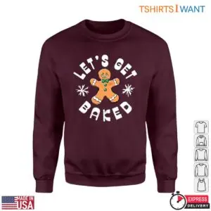 Gingerbread Cookie T-Shirt - Let's Get Baked for Holiday Fun 7 Gingerbread Cookie T Shirt Baked Holiday Fun Apparel 3 1.jpg