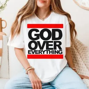 God Over Everything Bold Christian Faith T-Shirt 11 God Over Everything Bold Christian Faith T Shirt 5 1.jpg