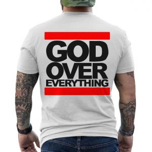 God Over Everything Bold Christian Faith T Shirt 6 1.jpg