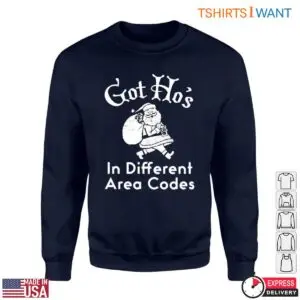 Got Ho's T-Shirt - Santa Design in Different Area Codes 7 Got Hos T Shirt Santa Design in Different Area Codes 3 1.jpg