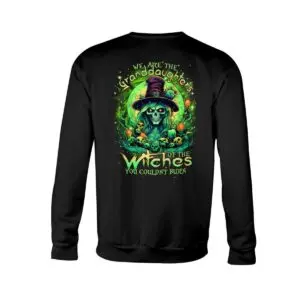 We Are The Granddaughters Of The Witches You Couldn’t Burn Shirts 6 Granddaughters of Witches Shirt We Are the Witches You Couldnt Burn Bold Witchy Tees 2