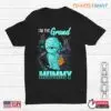 Grandma Halloween Shirt: I'm The Grand Mummy Halloween Costume Tee 10 Grandma Halloween Shirt Grand Mummy Costume 1 1.jpg