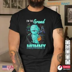 Grandma Halloween Shirt: I'm The Grand Mummy Halloween Costume Tee 10 Grandma Halloween Shirt Grand Mummy Costume 5 1.jpg