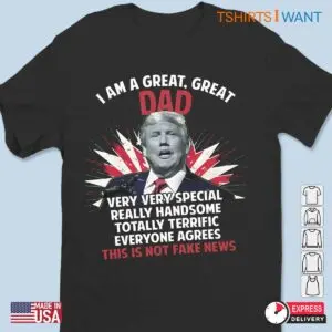 Greater Trump as a Father: Pro Trump T-shirts 7 Greater Trump as a Father Pro Trump T shirts 2 1.jpg