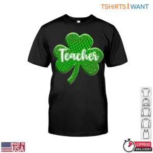 Green Shamrock with Teacher Text St. Patricks Day Teacher T Shirt 1 1.jpg