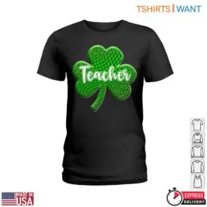 Green Shamrock with Teacher Text St. Patrick's Day Teacher T-Shirt 8 Green Shamrock with Teacher Text St. Patricks Day Teacher T Shirt 3 1.jpg