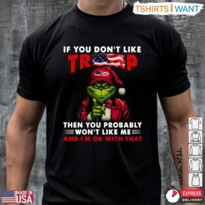 Grinch Trump Christmas T-Shirt - If You Don't Like Trump Holiday Humor Tee 7 Grinch Trump Christmas T Shirt Holiday Humor Graphic 2 1.jpg
