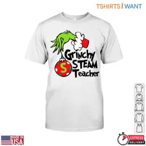 Grinchy STEAM Teacher Ornament T Shirt 1 1.jpg