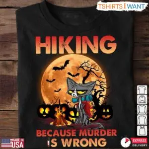 Grumpy Cat Halloween T Shirt E28093 Hiking Because Murder is Wrong 1 1.jpg