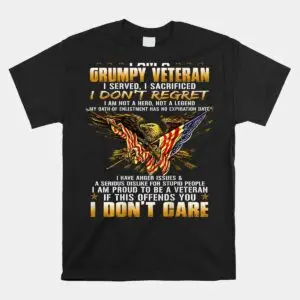 Grumpy Old Veteran Served Sacrificed T-Shirt