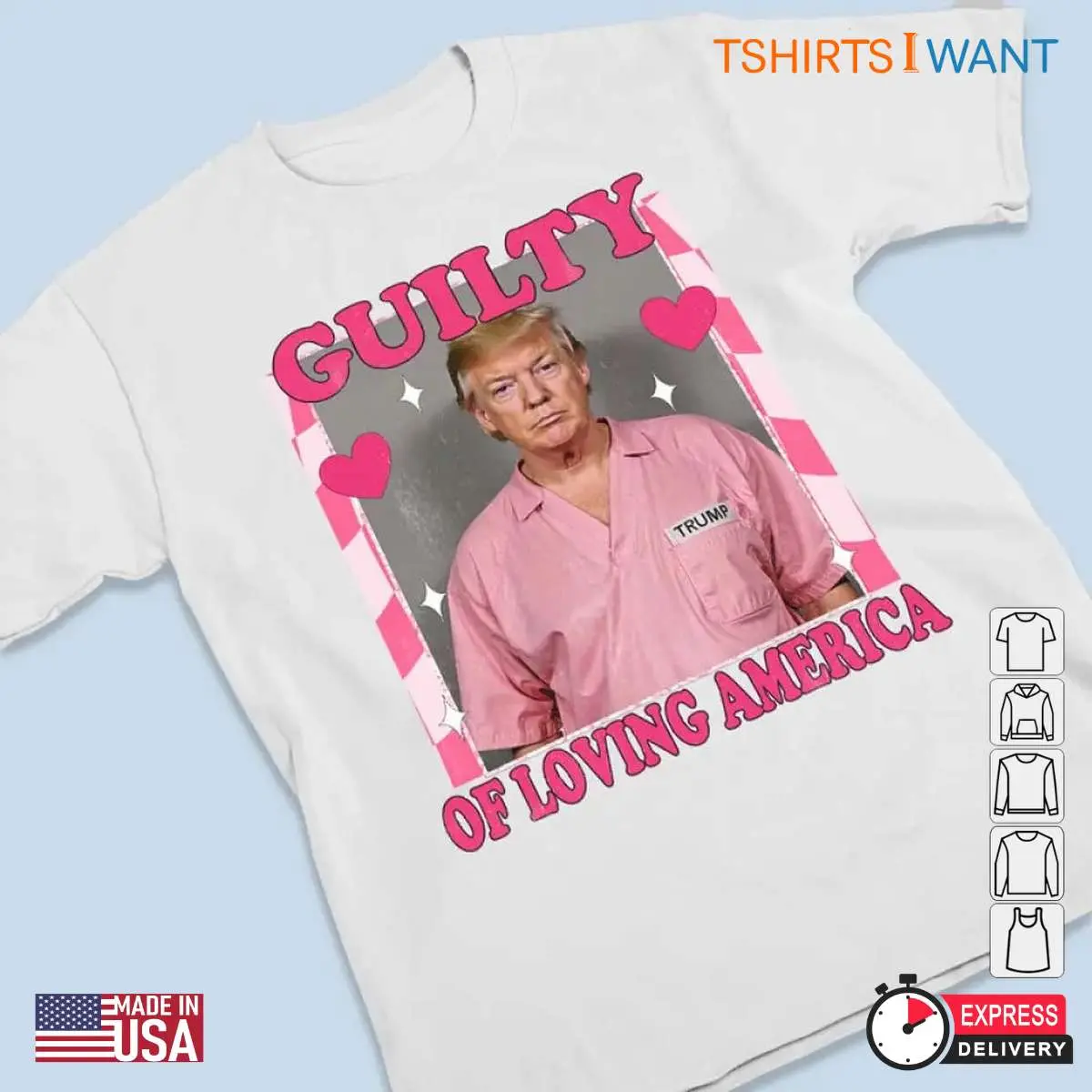 Guilty Of Loving America Trump Election Apparel 3 1.jpg
