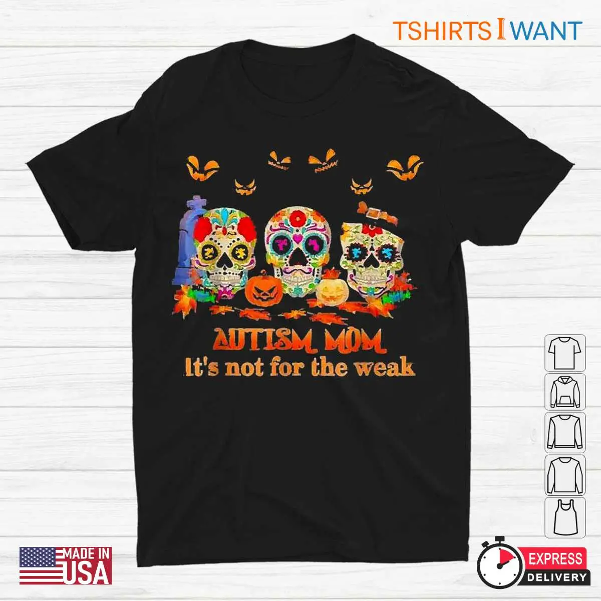 Halloween Autism Shirts: Skulls Pumpkin Autism Mom Not For The Weak Halloween Tee 12 Halloween Autism Shirts Design