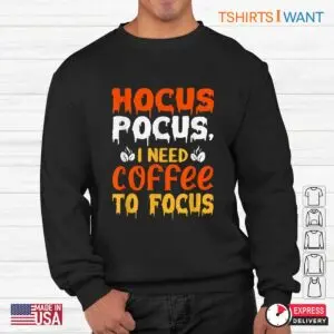 Halloween Coffee Shirts: Hocus Pocus I Need Coffee To Focus Halloween Tee 8 Halloween Coffee Shirts Hocus Pocus Caffeine Tee 3 1.jpg