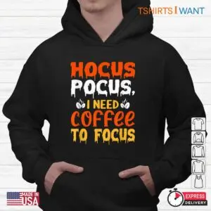 Halloween Coffee Shirts: Hocus Pocus I Need Coffee To Focus Halloween Tee 9 Halloween Coffee Shirts Hocus Pocus Caffeine Tee 4 1.jpg