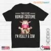 Halloween Cow Shirt: This Is My Human Costume I'm Really A Cow Halloween Tee 14 Halloween Cow Shirt Human Disguise Bovine Tee 1 1.jpg