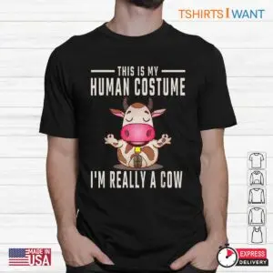 Halloween Cow Shirt: This Is My Human Costume I'm Really A Cow Halloween Tee 7 Halloween Cow Shirt Human Disguise Bovine Tee 2 1.jpg