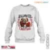 Halloween Is My Christmas Sweatshirt - Festive Horror Design Tee 15 Halloween Is My Christmas Festive Horror Design Tee 1 1.jpg