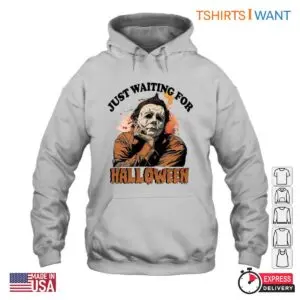 Halloween Michael Myers T Shirt - Just Waiting for Halloween, Funny Michael Myers Meme Tee 9 Halloween Michael Myers T Shirt Funny Meme Tee 4 1.jpg