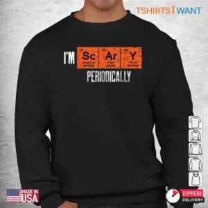 Halloween Periodic Table: I'm Scary Periodically Elements Halloween Costume 6 Halloween Periodic Table Spooky Elements Tee 3 1.jpg