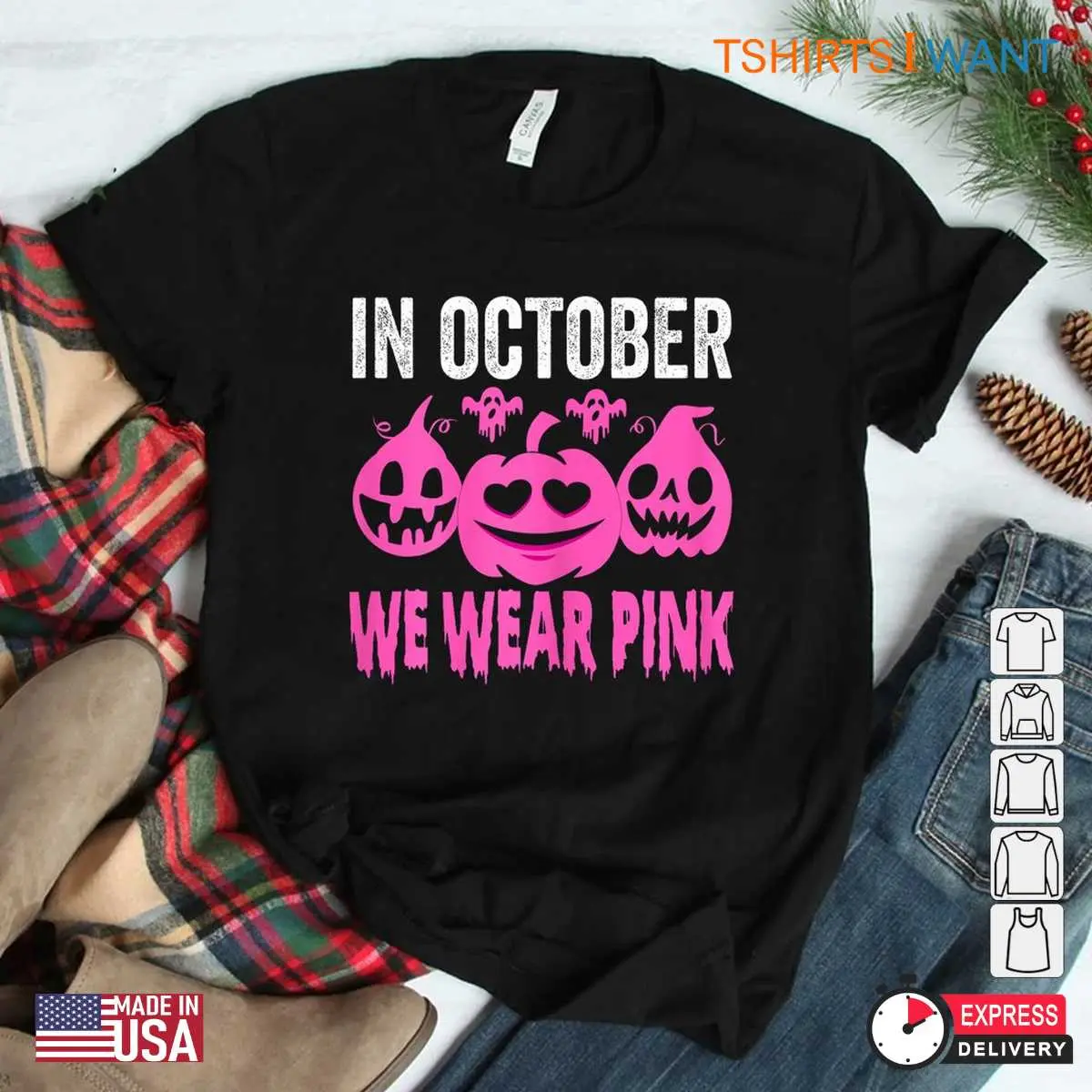 Halloween Shirts Pink: In October We Wear Pink Breast Cancer Pumpkin Tee 11 Halloween shirts pink