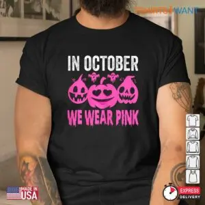Halloween Shirts Pink: In October We Wear Pink Breast Cancer Pumpkin Tee 8 Halloween Shirts Pink October Cancer Awareness Tee 4 1.jpg
