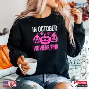 Halloween Shirts Pink: In October We Wear Pink Breast Cancer Pumpkin Tee 9 Halloween Shirts Pink October Cancer Awareness Tee 5 1.jpg