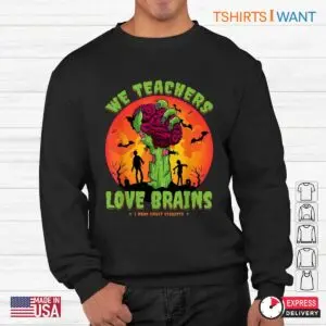 Halloween T Shirts For Teachers: We Teachers Love Brain Smart Student Zombie Halloween Costume 8 Halloween T Shirts For Teachers Brain Loving Zombie Tee 3 1.jpg