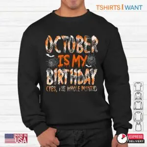 Halloween Tie Dye Shirt: October Is My Birthday Whole Month Tie Dye Halloween Tee 8 Halloween Tie Dye Shirt October Birthday Groovy Tee 3 1.jpg