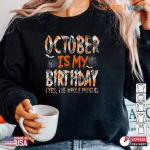 Halloween Tie Dye Shirt: October Is My Birthday Whole Month Tie Dye Halloween Tee 11 Halloween Tie Dye Shirt October Birthday Groovy Tee 6 1.jpg